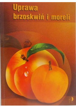 Uprawa brzoskwiń i moreli