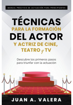 Manual Práctico de Actuación para Principiantes