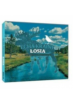 Echa Krainy Łosia CD