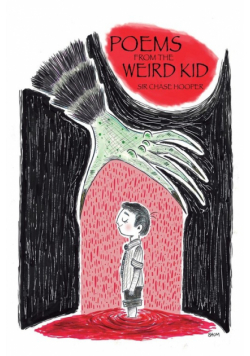 Poems from the Weird Kid