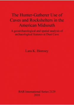 The Hunter-Gatherer Use of Caves and Rockshelters in the American Midsouth