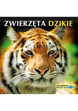 Poznajemy zwierzęta - Zwierzęta dzikie