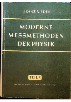Moderne Messmethoden der Physik tom 3