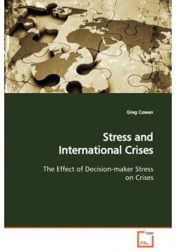 Stress and International Crises  The Effect of Decision-maker Stress on Crises