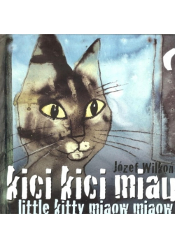 Kici kici miau Little kitty miaow miaow