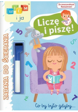Wiem i ja Zadania do ścierania Liczę i piszę