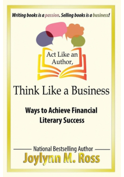 Act Like an Author, Think Like a Business