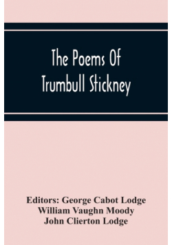 The Poems Of Trumbull Stickney