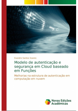 Modelo de autenticação e segurança em Cloud baseado em Funções
