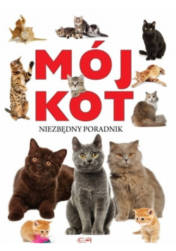 Mój kot niezbędny poradnik