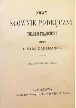 Nowy słownik podręczny polsko francuzki ok 1900 r.
