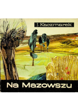 Na Mazowszu gawędy krajoznawcze