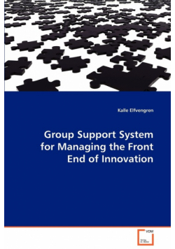 Group Support System for Managing the Front End of Innovation