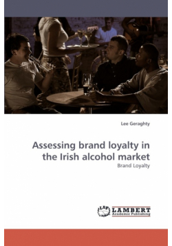 Assessing brand loyalty in the Irish alcohol market