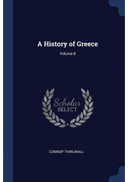 A History of Greece; Volume 8