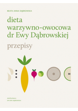 Dieta warzywno owocowa dr Ewy Dąbrowskiej Przepisy