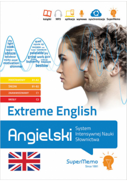 Extreme English. Angielski. System Intensywnej Nauki Słownictwa (poziom A1-C2)