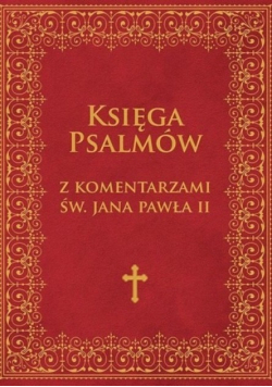 Księga Psalmów z komentarzami św. Jana Pawła II, NOWA