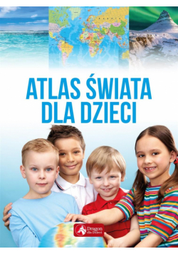 Atlas świata dla dzieci