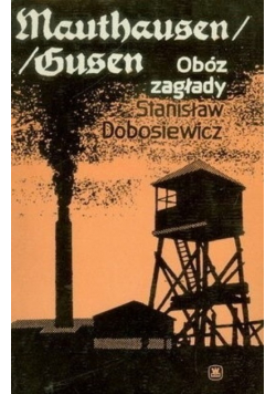 Mauthausen/Gusen Obóz zagłady
