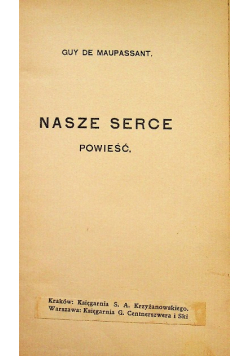 Maupassant nasze serce 1910 r.