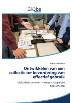 Ontwikkelen van een collectie ter bevordering van effectief gebruik