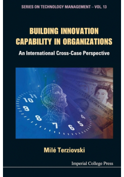 Building Innovation Capability In Organizations