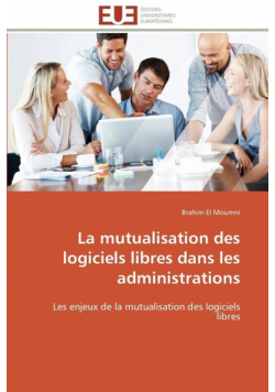 La mutualisation des logiciels libres dans les administrations