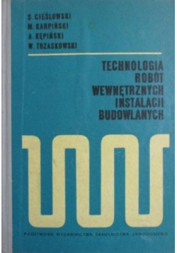 Technologia robót wewnętrznych instalacji budowlanych