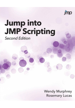 Jump into JMP Scripting, Second Edition