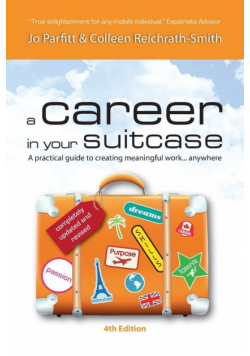 A Career in Your Suitcase - A Practical Guide to Creating Meaningful Work... Anywhere