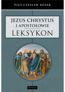 Jezus Chrystus i Apostołowie - Leksykon