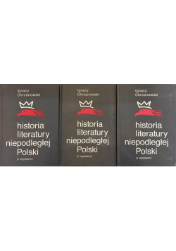 Historia Literatury niepodległej Polski Tom I - III