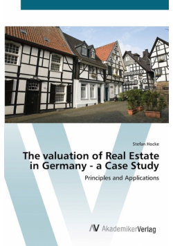The valuation of Real Estate in Germany - a Case Study