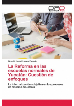 La Reforma en las escuelas normales de Yucatán