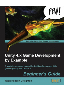 Unity 4.X Game Development by Example