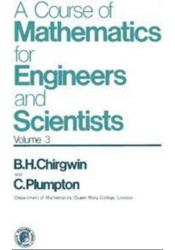 A Course of Mathematics for Engineers and Scientists: v. 3
