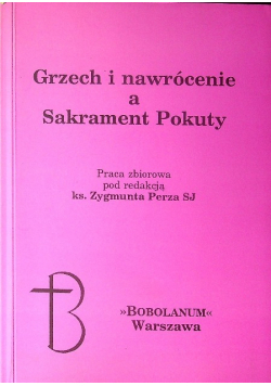 Grzech i nawrócenie a sakrament pokuty