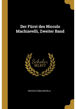 Der Fürst des Niccolo Machiavelli, Zweiter Band