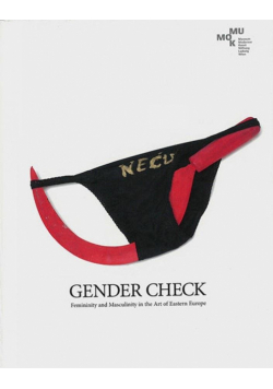 Gender Check. Feminity and Masculinity in the...