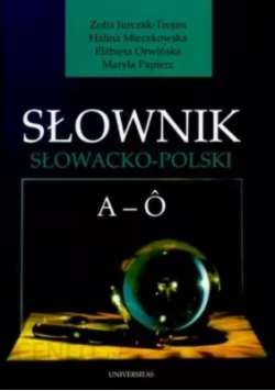 Słownik słowacko - polski tom I A - Ó