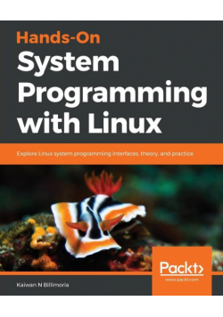 Hands-On System Programming with Linux
