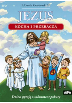 Jezus kocha i przebacza