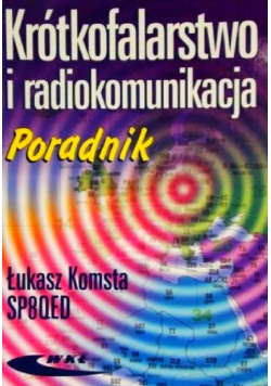 Krótkofalarstwo i radiokomunikacja Poradnik
