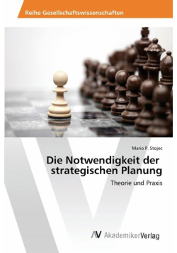 Die Notwendigkeit der strategischen Planung