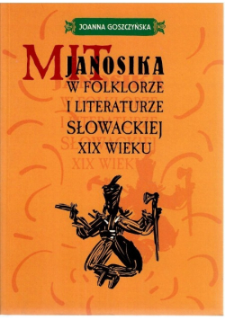 Mit Janosika w folklorze i literaturze Słowackiej