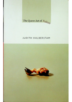 The Queer Art of Failure