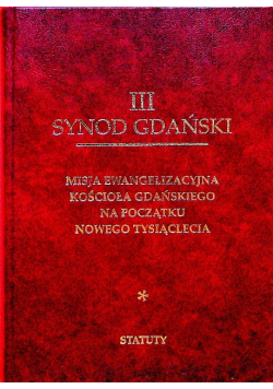 III Synod Gdański Misja ewangelizacyjna kościoła Gdańskiego na początku nowego tysiąclecia