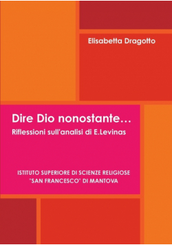 Dire Dio nonostante.... Riflessioni sull'analisi di E.Levinas