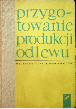 Przygotowanie produkcji odlewu
